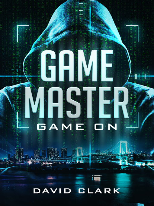 Title details for Game On: Game Master, Book 1 by David Clark - Available